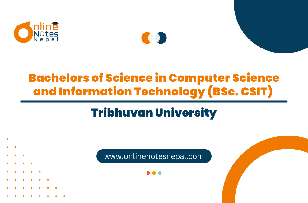Bachelors of Science in Computer Science and Information Technology (BSc. CSIT) - Tribhuvan University