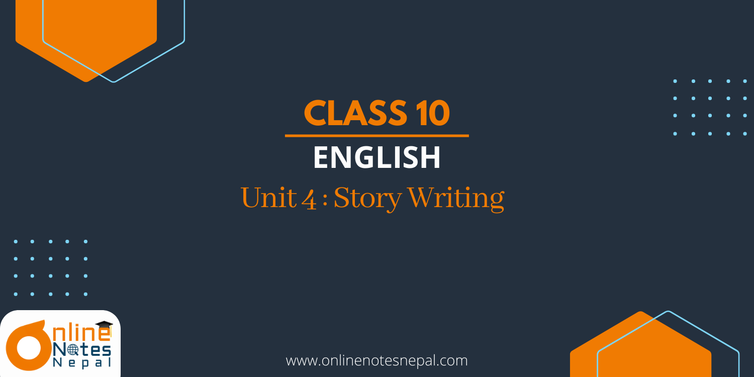 Unit 4: Story Writing